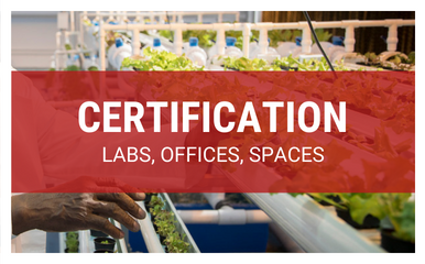 Certification for labs, offices, and spaces